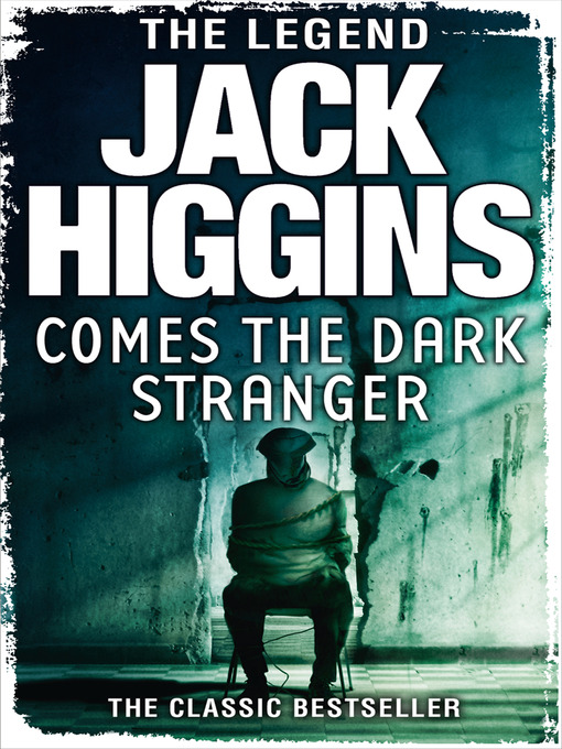 Title details for Comes the Dark Stranger by Jack Higgins - Wait list
